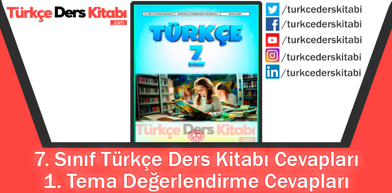 1. Tema Değerlendirme Cevapları (7. Sınıf Türkçe MEB)