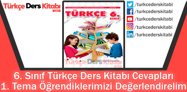 1. Tema Öğrendiklerimizi Değerlendirelim Cevapları (6. Sınıf Türkçe Yıldırım)