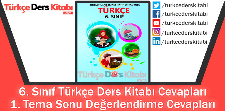 1. Tema Sonu Değerlendirme Cevapları (6. Sınıf Türkçe MEB)