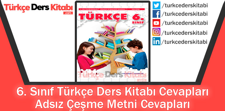 Adsız Çeşme Metni Cevapları (6. Sınıf Türkçe Yıldırım)