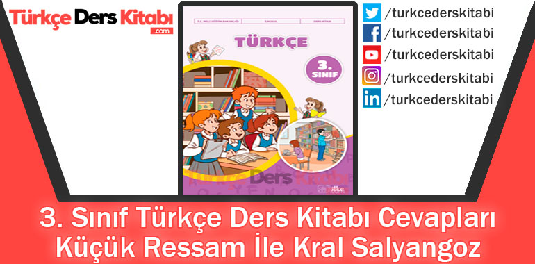 Küçük Ressam İle Kral Salyangoz Metni Cevapları (3. Sınıf Türkçe İlke)