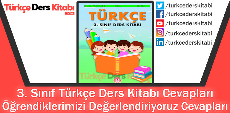 Öğrendiklerimizi Değerlendiriyoruz Cevapları (3. Sınıf Türkçe MEB)