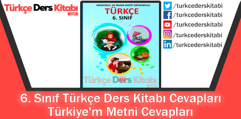 Türkiye'm Metni Cevapları (6. Sınıf Türkçe MEB)