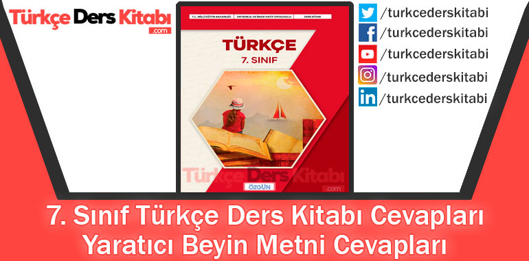 Yaratıcı Beyin Metni Cevapları (7. Sınıf Türkçe Özgün)