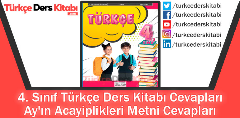 Ay'ın Acayiplikleri Metni Cevapları (4. Sınıf Türkçe TUNA)