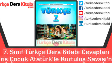 Barış Çocuk Atatürk'le Kurtuluş Savaşı'nda Metni Cevapları (7. Sınıf Türkçe MEB)