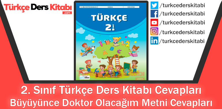 Büyüyünce Doktor Olacağım Metni Cevapları (2. Sınıf Türkçe İlke)