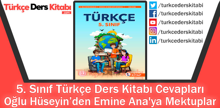 Oğlu Hüseyin’den Emine Ana'ya Mektuplar Metni Cevapları (5. Sınıf Türkçe MEB)