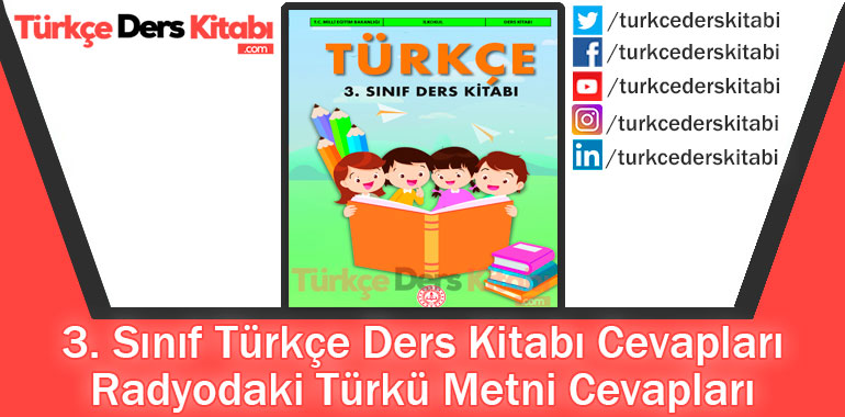 Radyodaki Türkü Metni Cevapları (3. Sınıf Türkçe MEB)